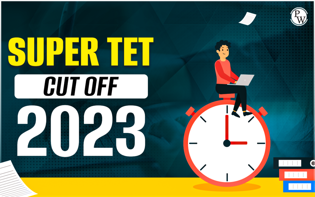 Super TET Cut Off 2023