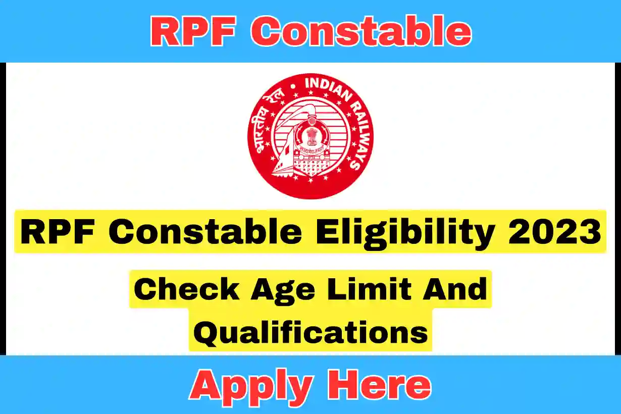 rpf-constable-eligibility-2023-check-age-limit-and-qualifications