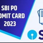 SBI PO Prelims Admit Card 2023