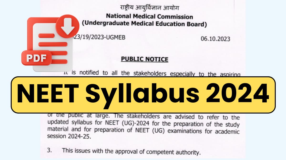 NEET 2024 Syllabus Released by NMC; Exam Date May 5, Download Reduced