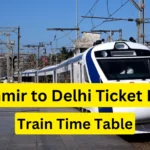 Vande Bharat Kashmir to Delhi Ticket Price