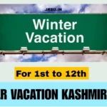 Winter Vacation 2024 Kashmir Schools